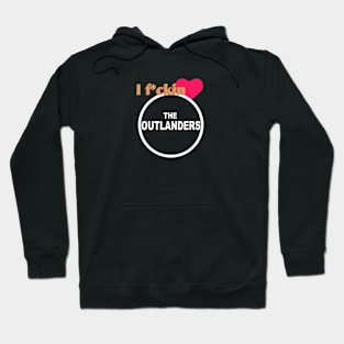 I Love The Outlanders Hoodie